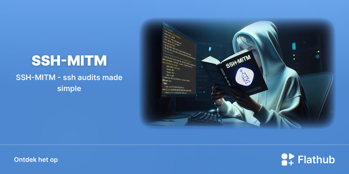 Installeer SSH-MITM op Linux | Flathub