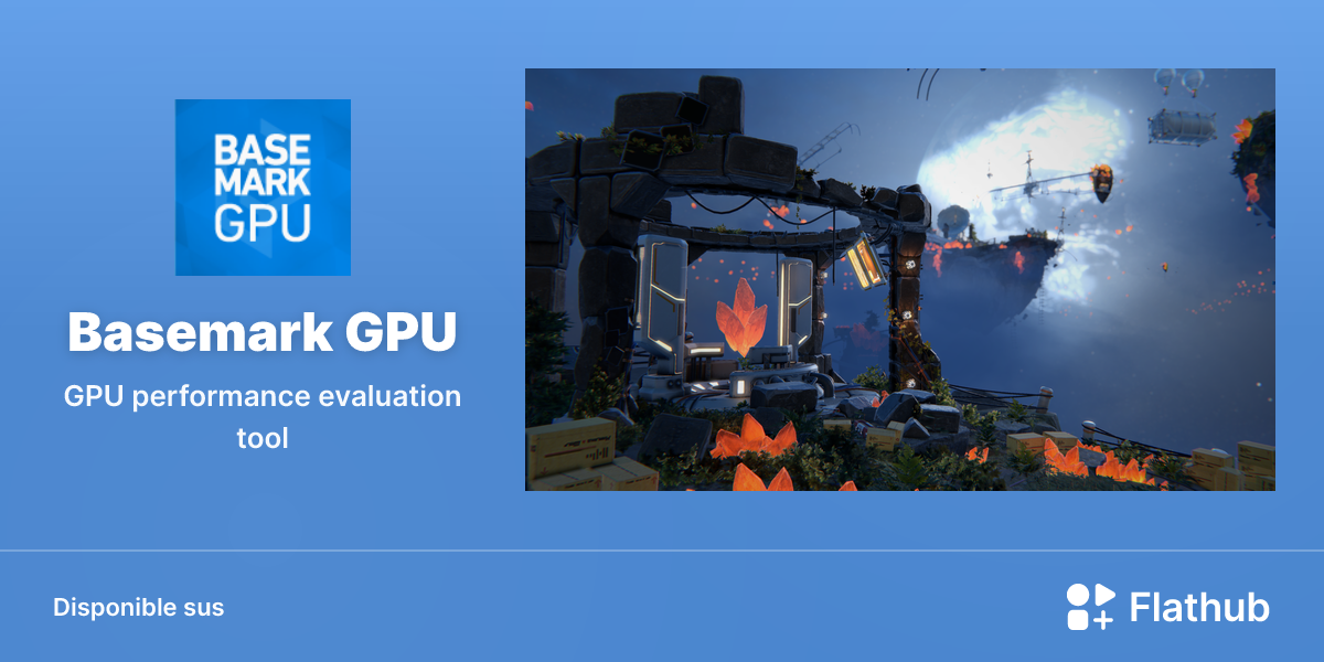 Installar Basemark GPU sus Linux | Flathub