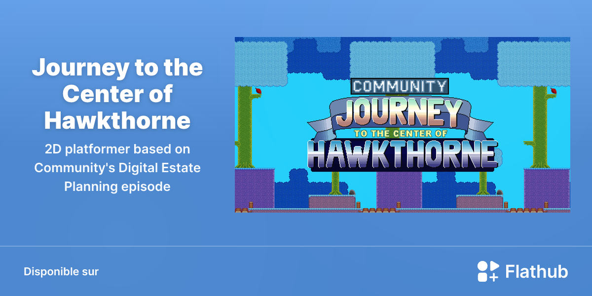 Installer Journey to the Center of Hawkthorne sur Linux | Flathub