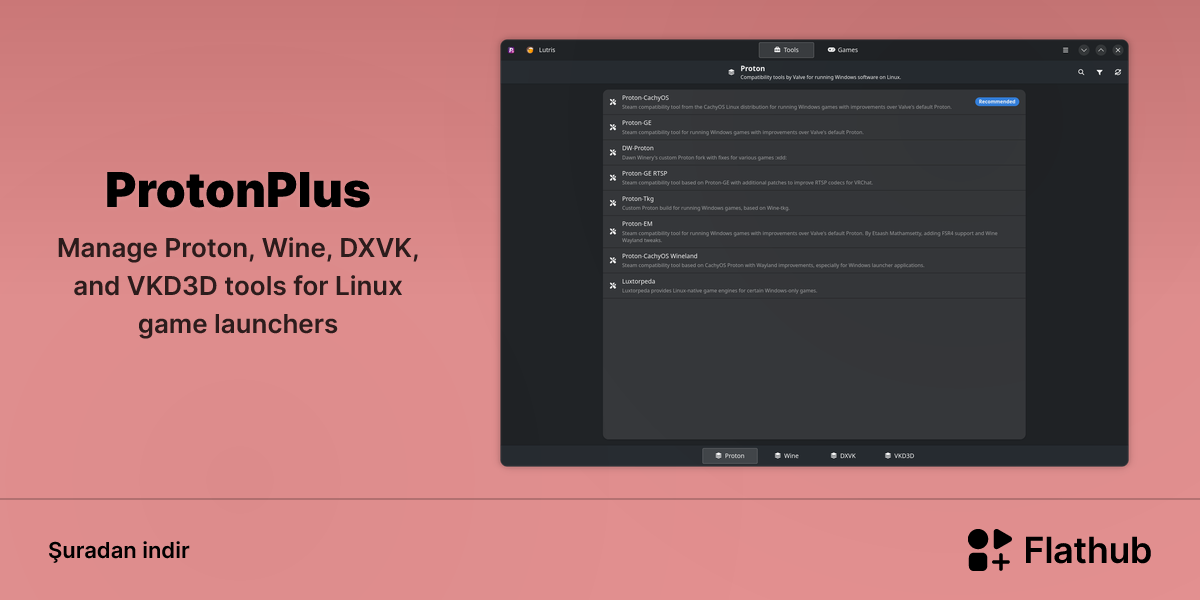 ProtonPlus uygulamasını Linux'ta kur | Flathub