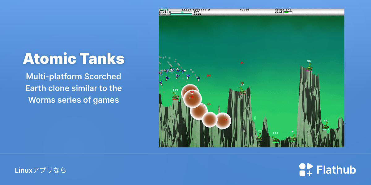 Atomic TanksをLinuxにインストール | Flathub