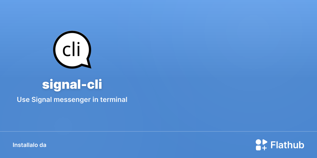 Installa signal-cli su Linux | Flathub
