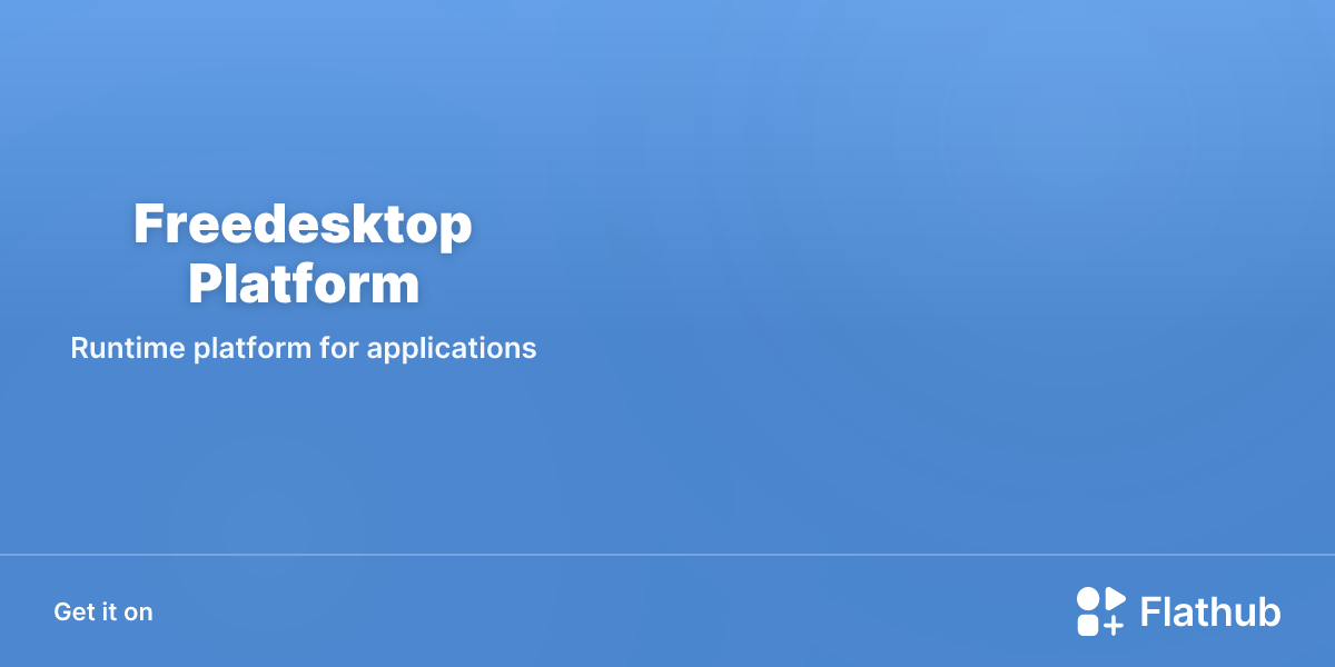 Install Freedesktop Platform on Linux | Flathub