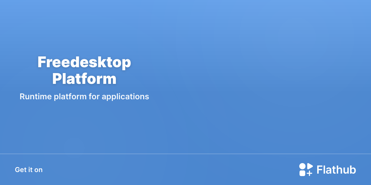 Install Freedesktop Platform on Linux | Flathub