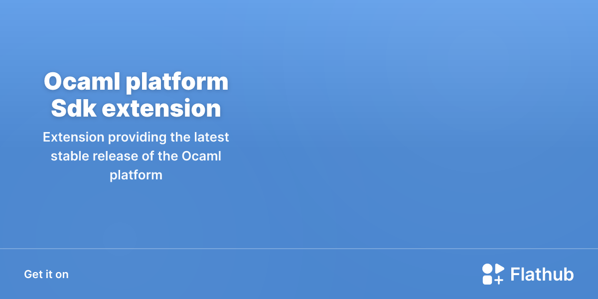 Install Ocaml platform Sdk extension on Linux | Flathub