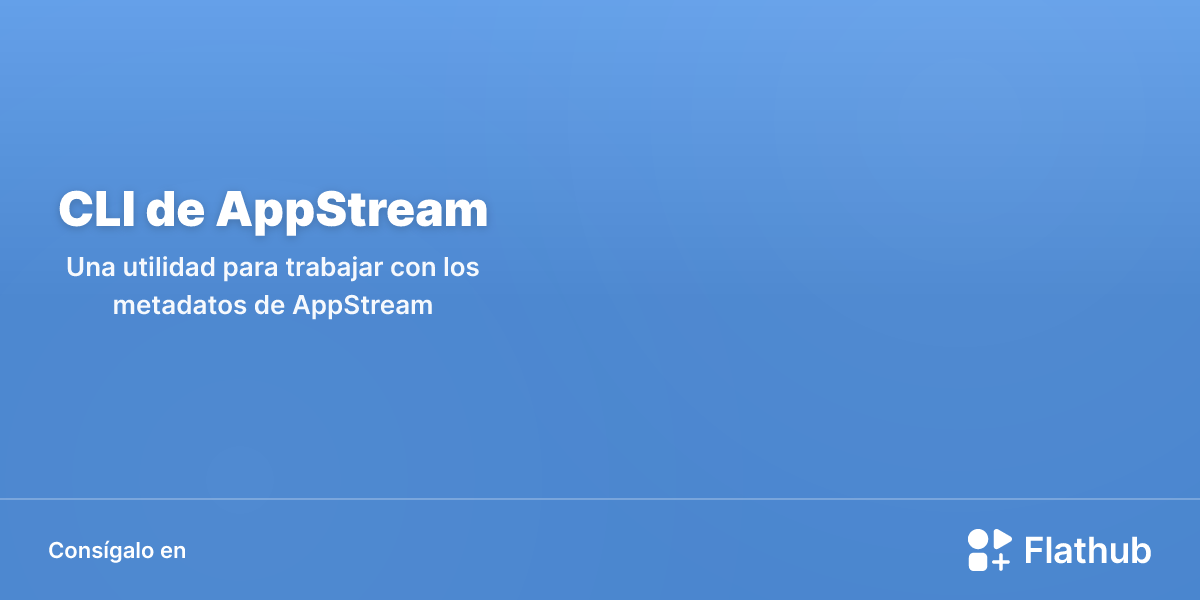Instalar CLI de AppStream en Linux | Flathub