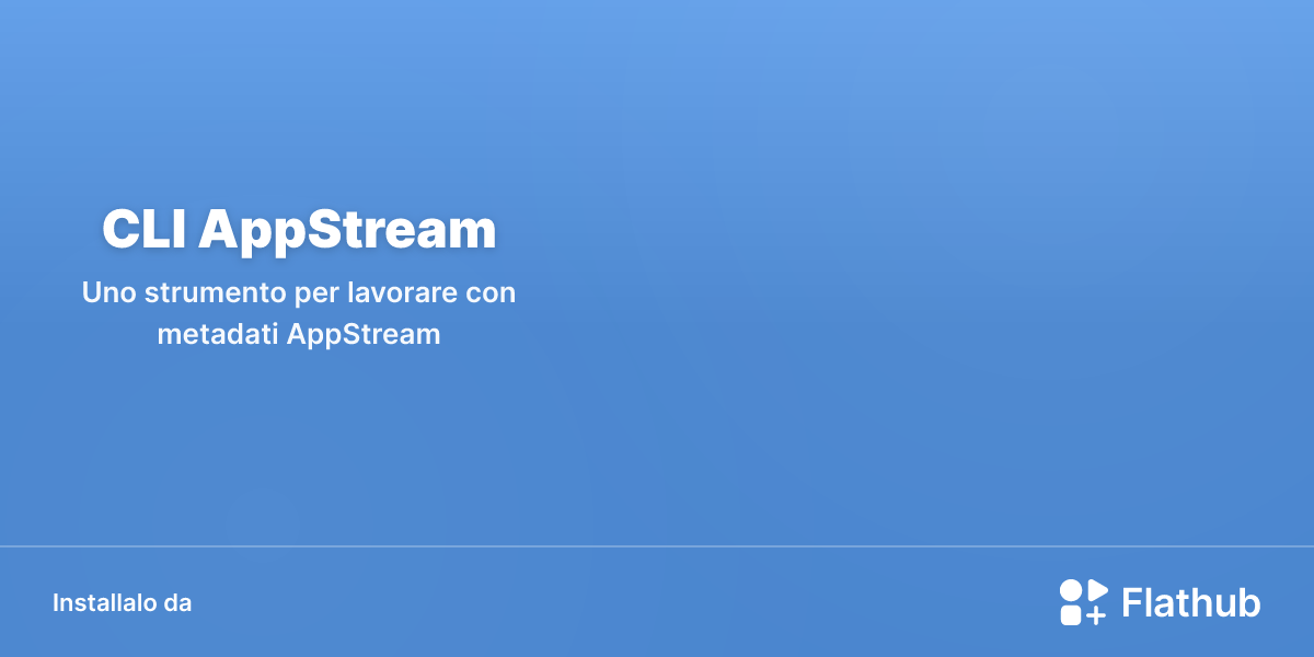 Installa CLI AppStream su Linux | Flathub