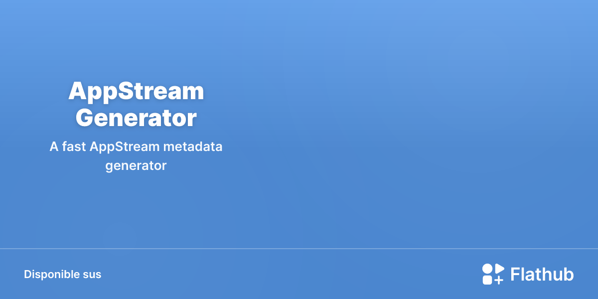 Installar AppStream Generator sus Linux | Flathub