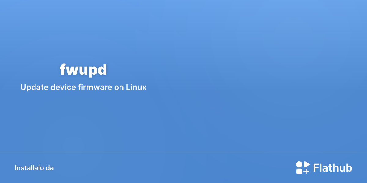 Installa fwupd su Linux | Flathub