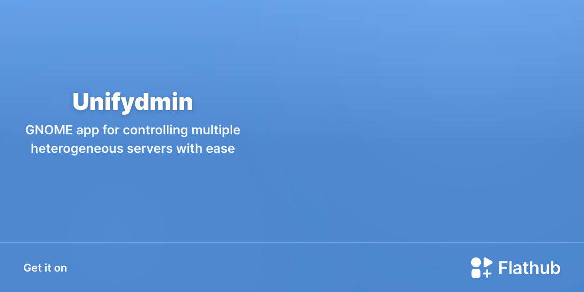 Install Unifydmin on Linux | Flathub