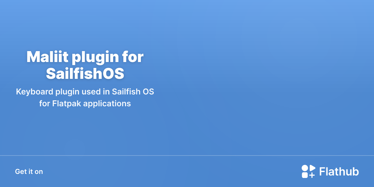 Install Maliit plugin for SailfishOS on Linux | Flathub